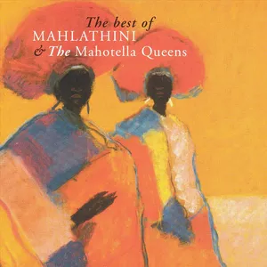 The best of Mahlathini & the Mahotella queens